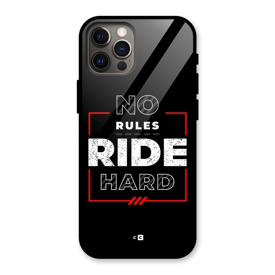 Rules Ride Hard Glass Back Case for iPhone 12 Pro