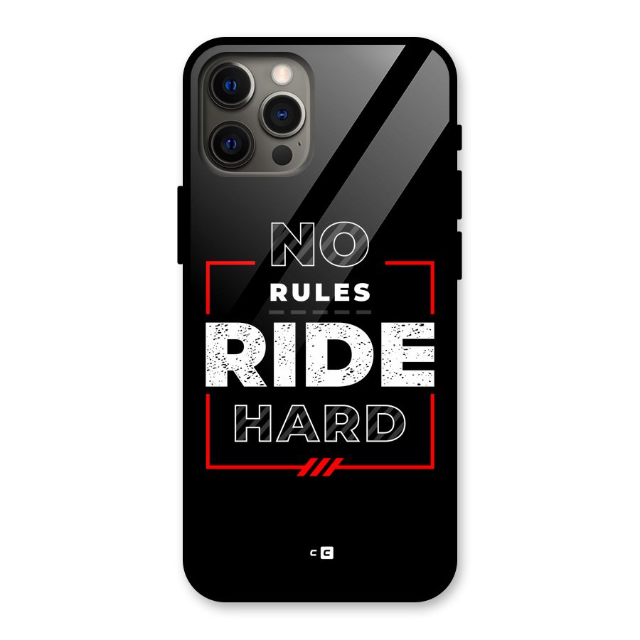 Rules Ride Hard Glass Back Case for iPhone 12 Pro Max