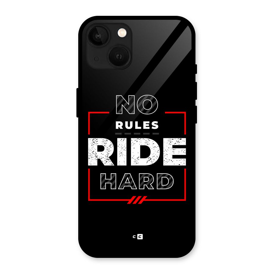Rules Ride Hard Glass Back Case for iPhone 13