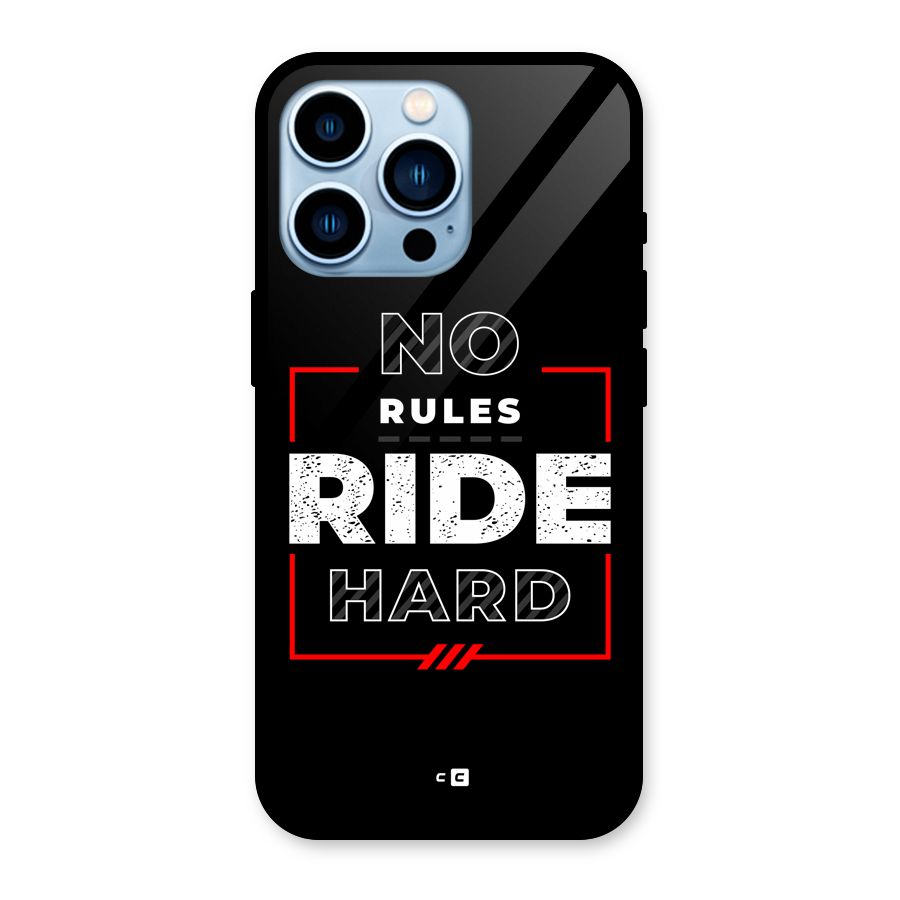 Rules Ride Hard Glass Back Case for iPhone 13 Pro