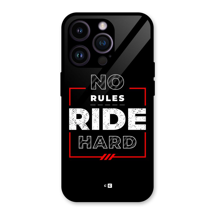 Rules Ride Hard Glass Back Case for iPhone 14 Pro