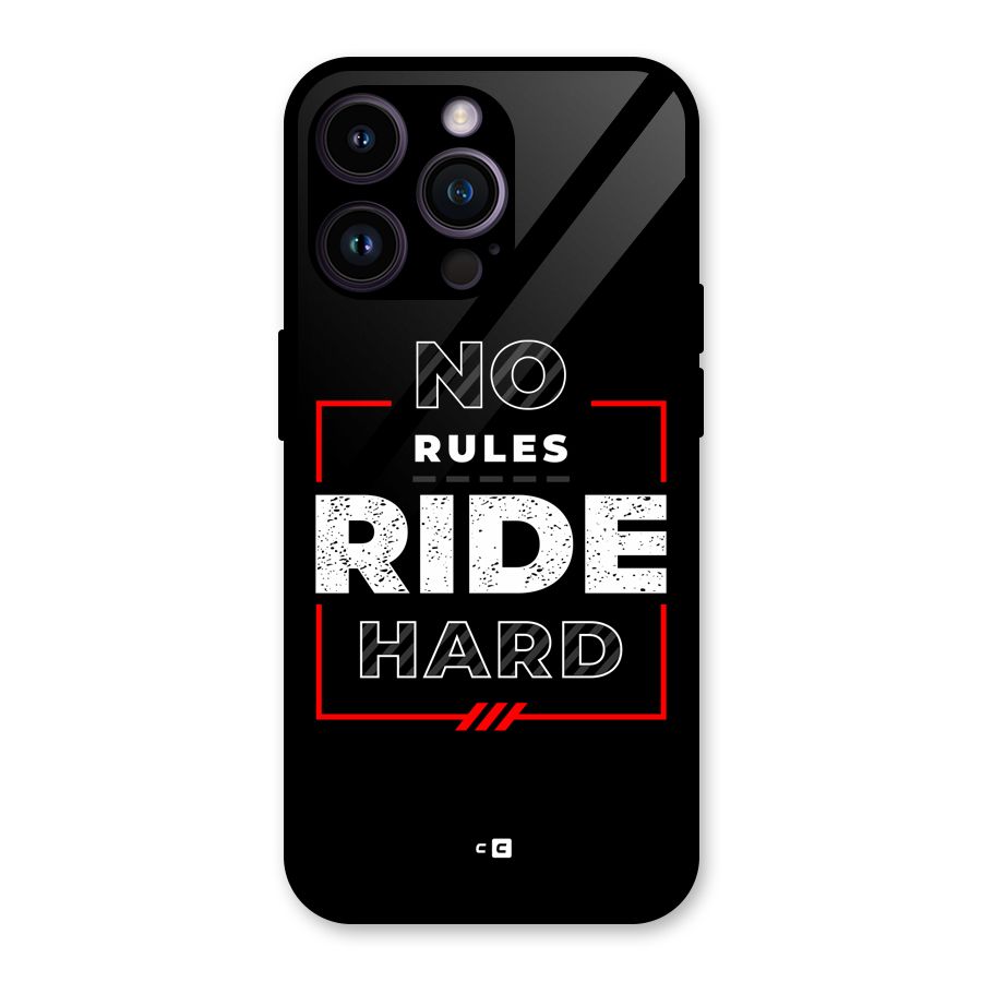 Rules Ride Hard Glass Back Case for iPhone 14 Pro Max