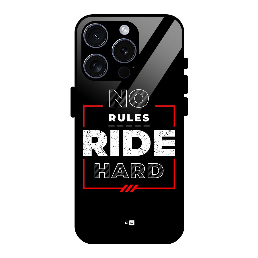 Rules Ride Hard Glass Back Case for iPhone 15 Pro