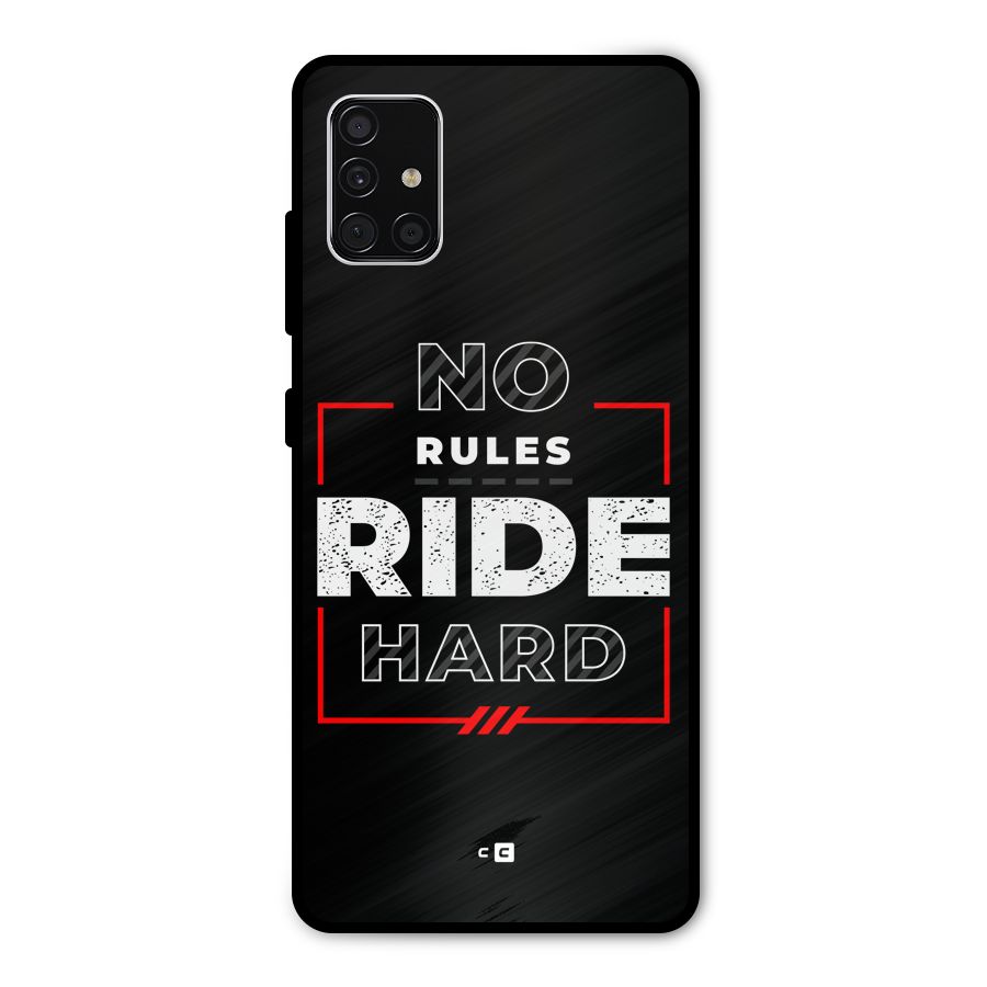 Rules Ride Hard Metal Back Case for Galaxy A51