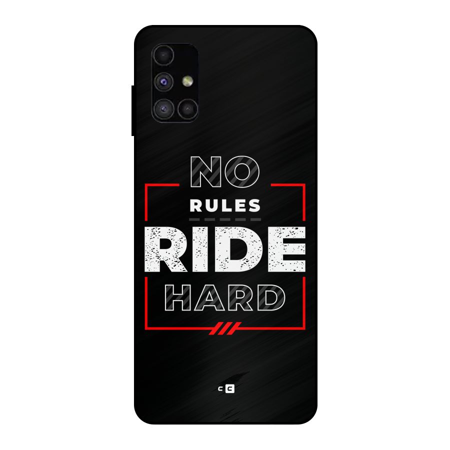 Rules Ride Hard Metal Back Case for Galaxy M51