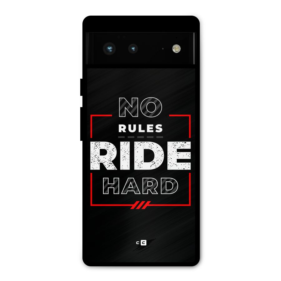 Rules Ride Hard Metal Back Case for Google Pixel 6