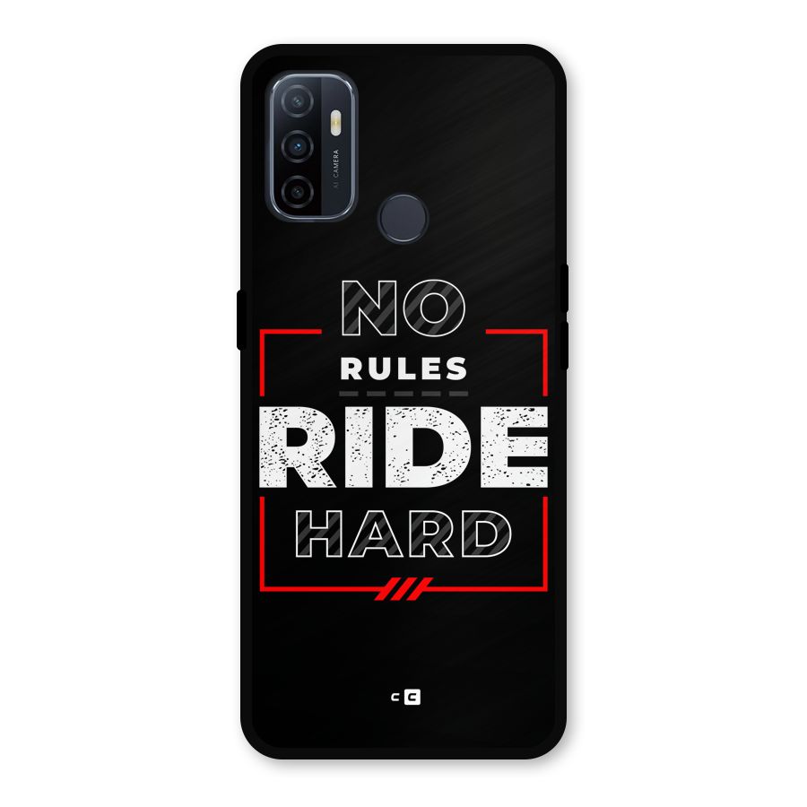 Rules Ride Hard Metal Back Case for Oppo A53