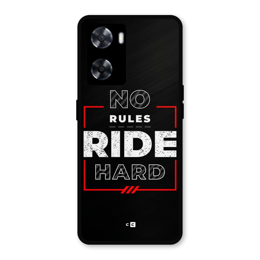 Rules Ride Hard Metal Back Case for Oppo A77