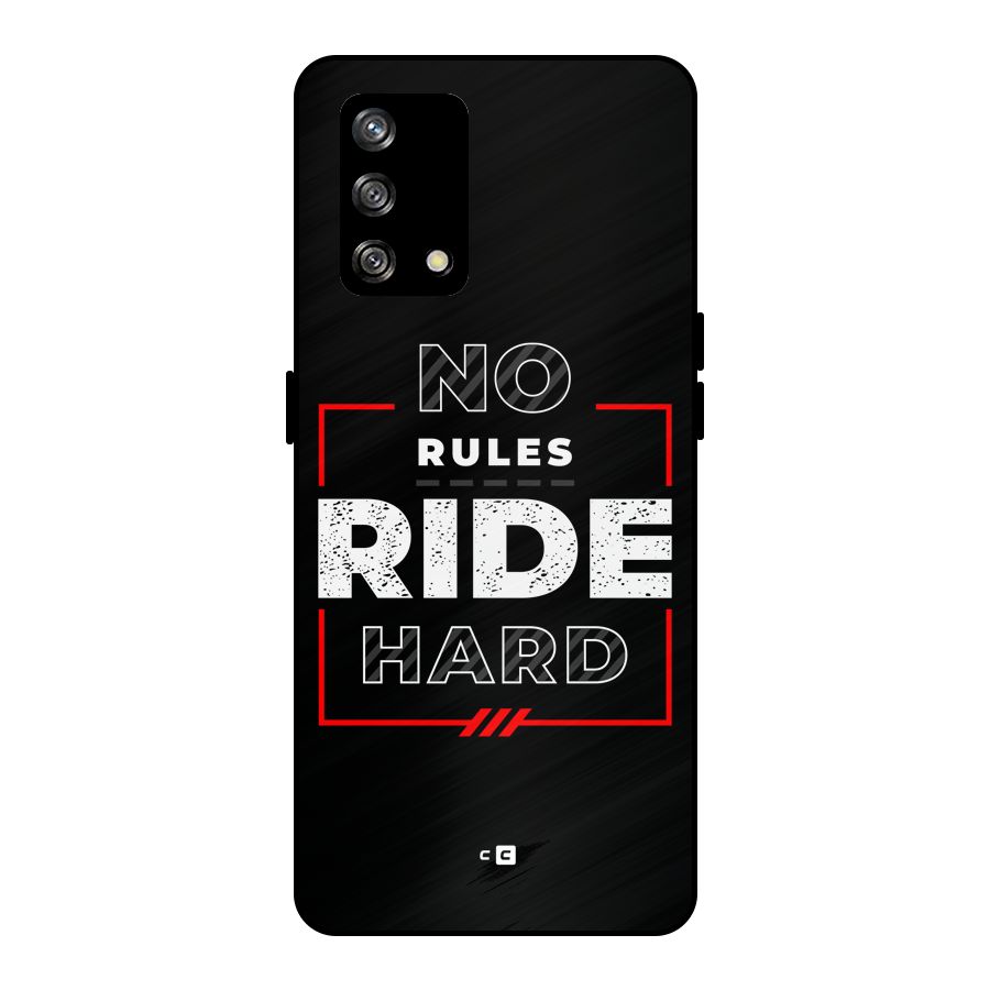 Rules Ride Hard Metal Back Case for Oppo F19