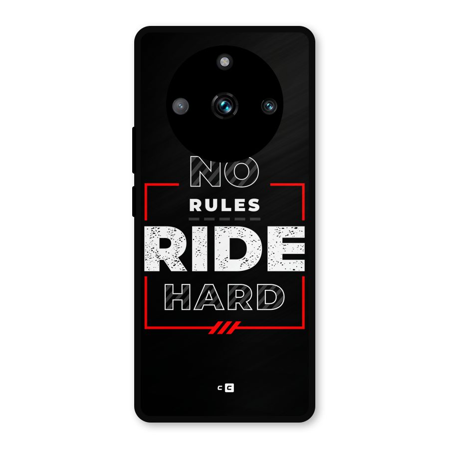 Rules Ride Hard Metal Back Case for Realme 11 Pro Plus