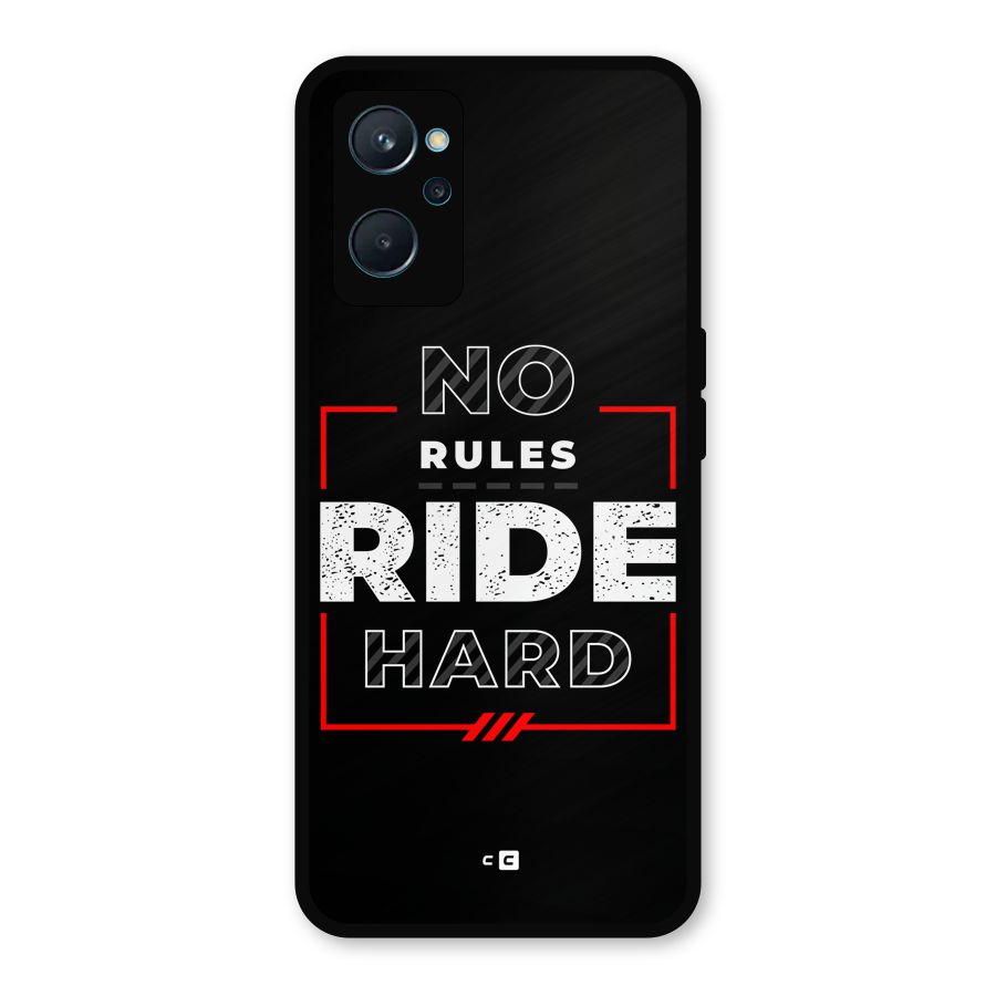 Rules Ride Hard Metal Back Case for Realme 9i