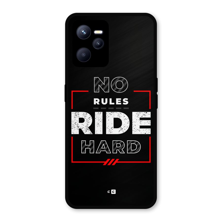 Rules Ride Hard Metal Back Case for Realme C35