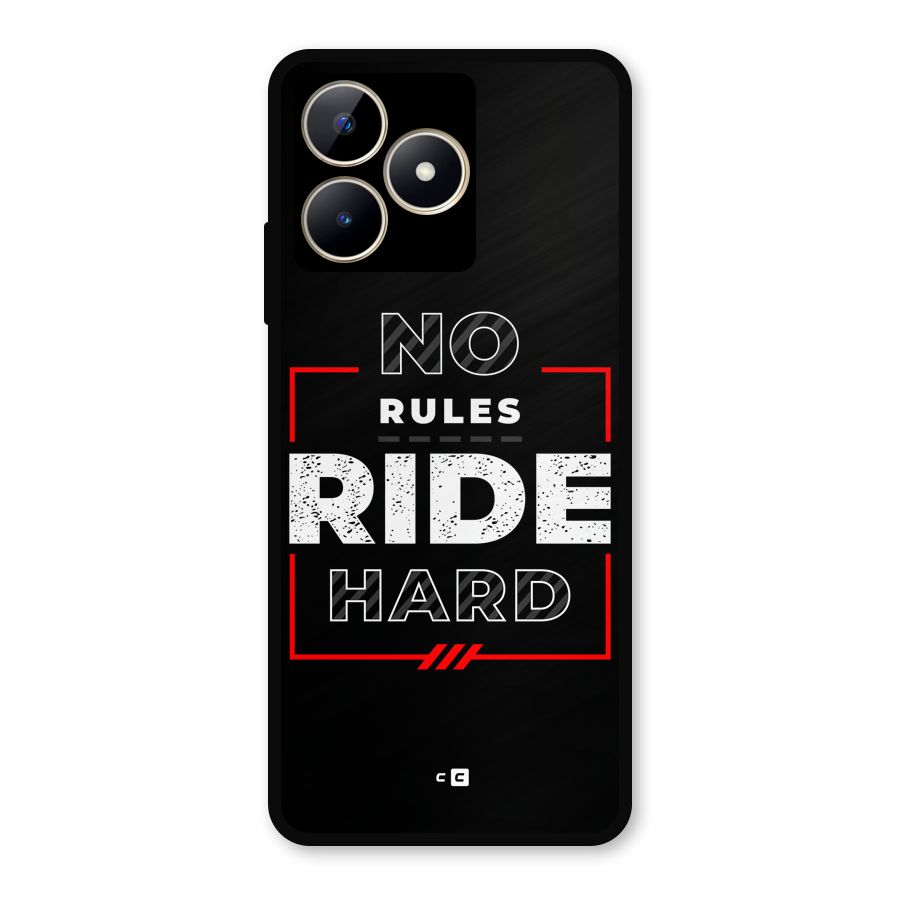 Rules Ride Hard Metal Back Case for Realme C53