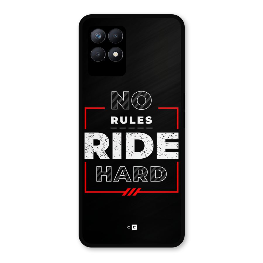 Rules Ride Hard Metal Back Case for Realme Narzo 50