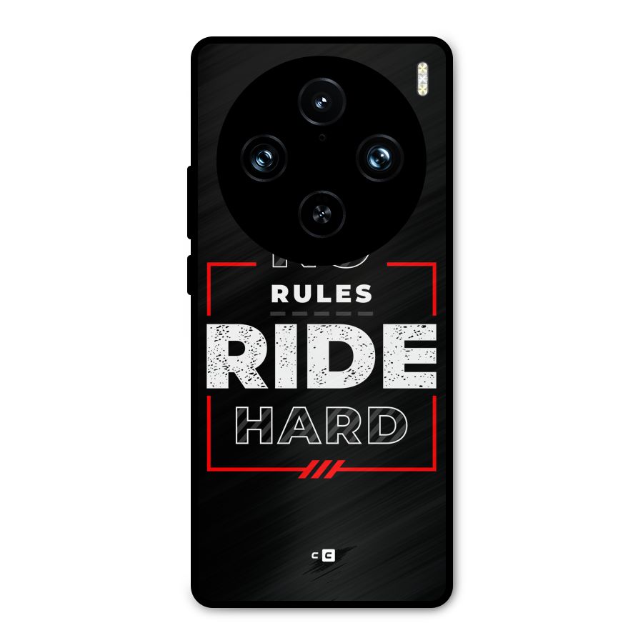 Rules Ride Hard Metal Back Case for Vivo X100 Pro