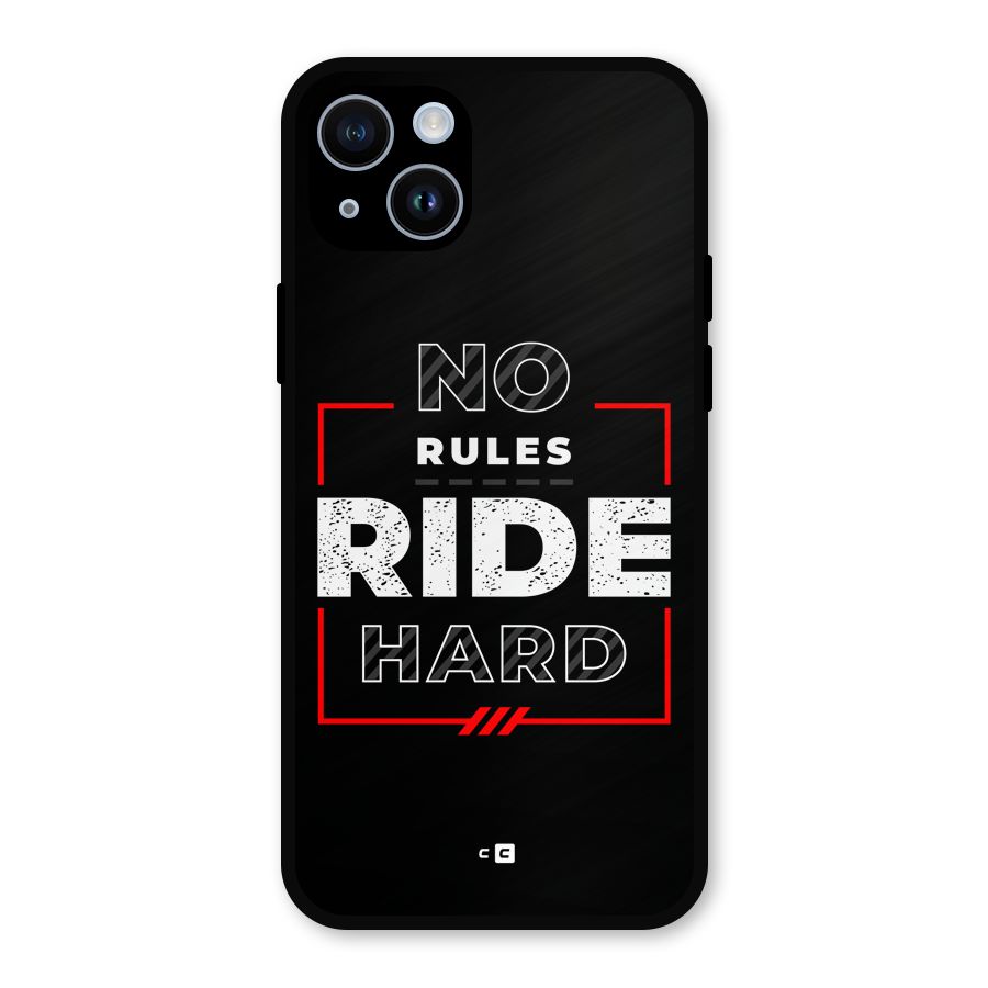 Rules Ride Hard Metal Back Case for iPhone 14