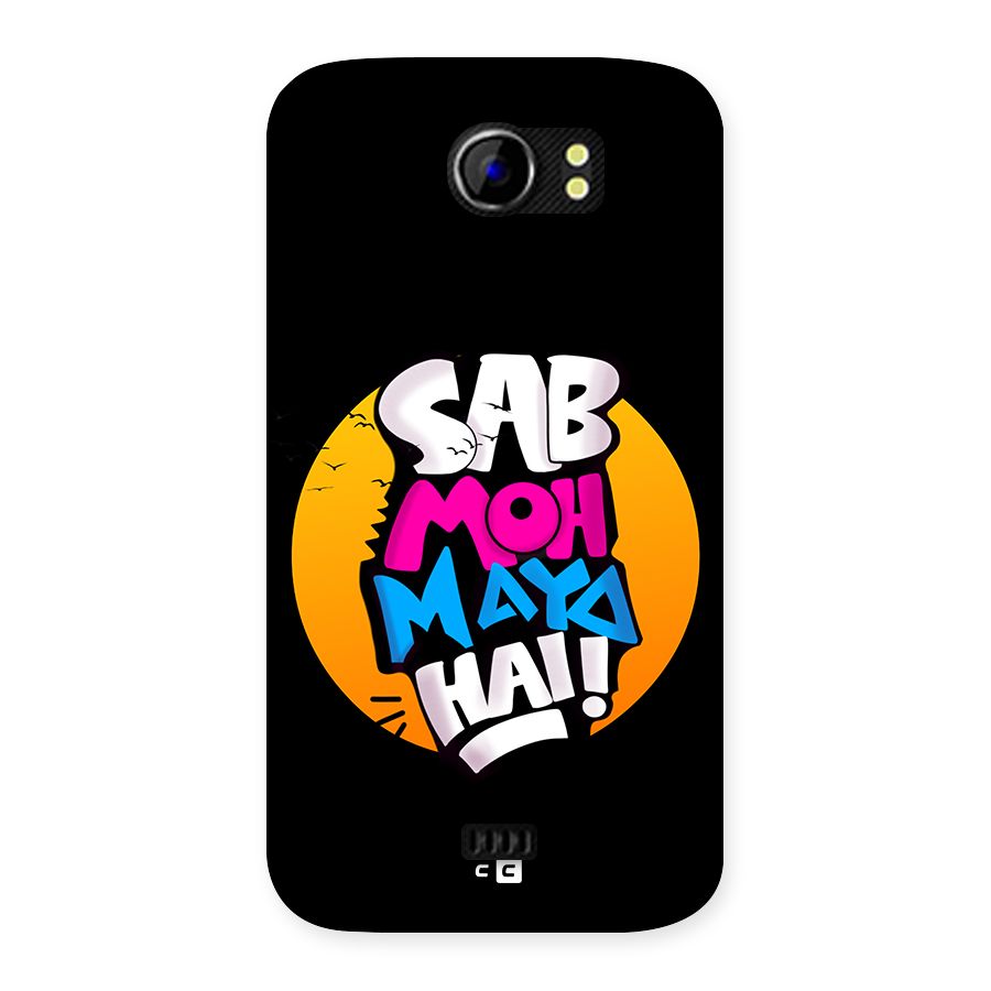 Sab Moh Maya Hai Back Case for Canvas 2 A110