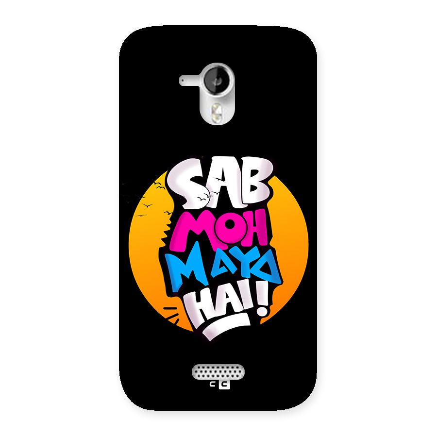 Sab Moh Maya Hai Back Case for Canvas HD A116