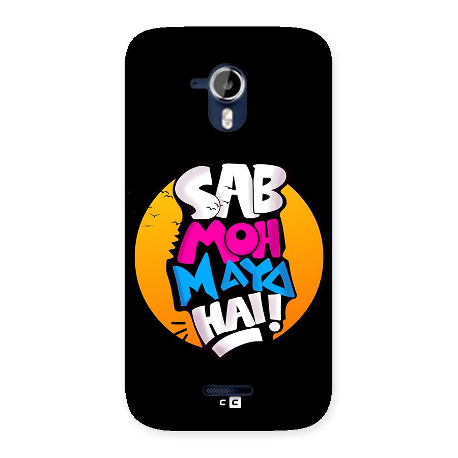 Sab Moh Maya Hai Back Case for Canvas Magnus A117