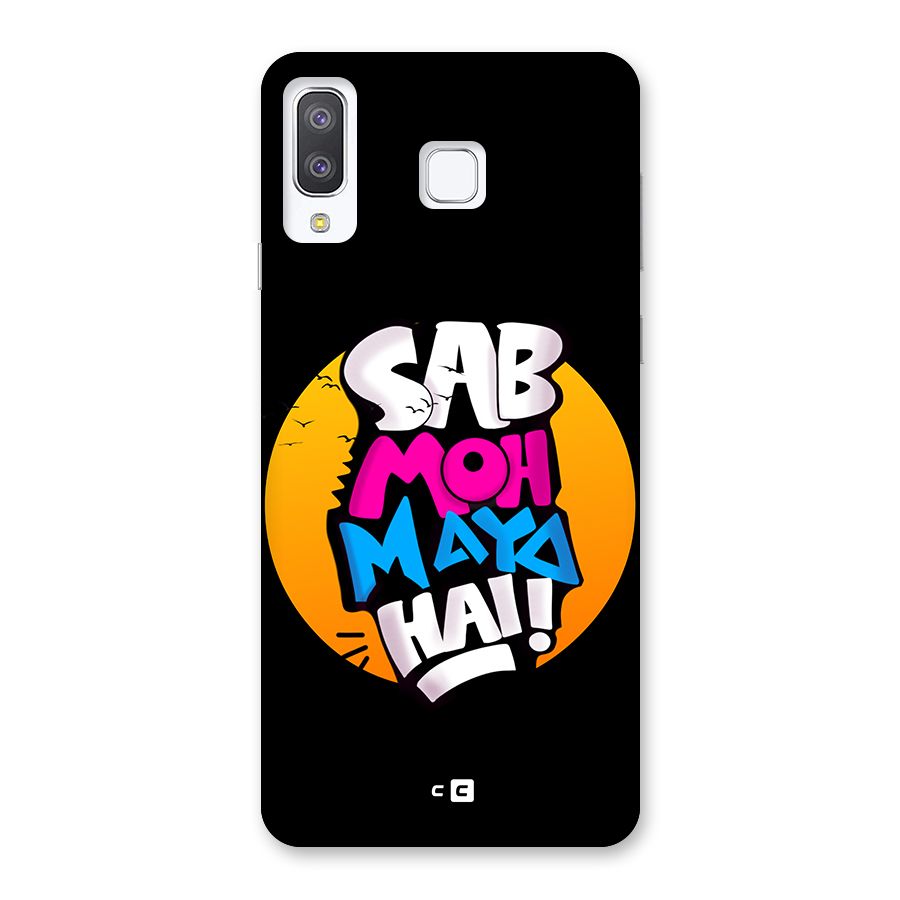 Sab Moh Maya Hai Back Case for Galaxy A8 Star