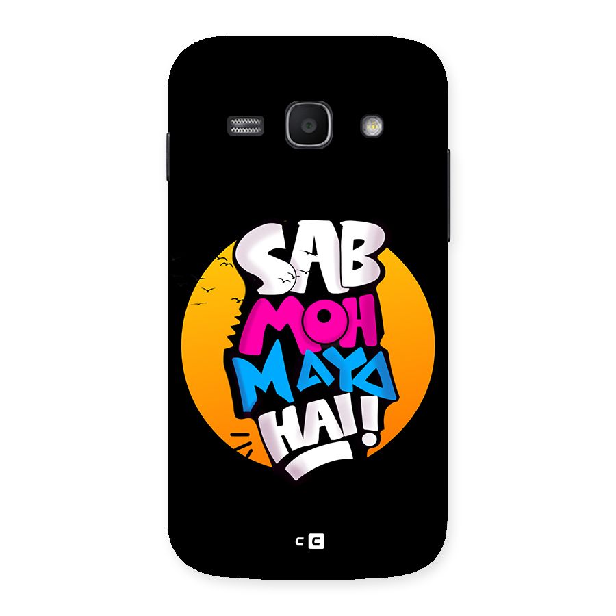 Sab Moh Maya Hai Back Case for Galaxy Ace3