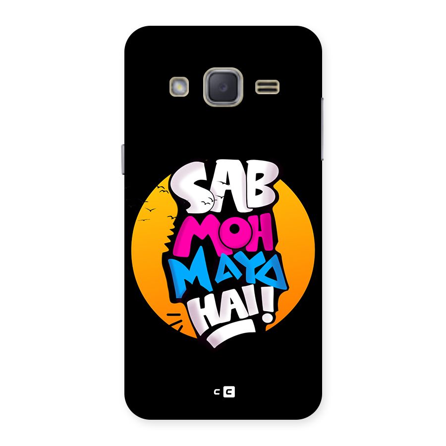 Sab Moh Maya Hai Back Case for Galaxy J2