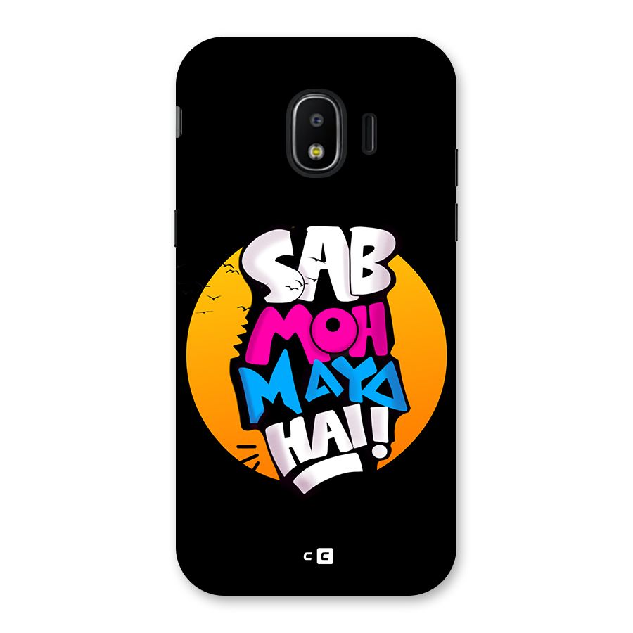 Sab Moh Maya Hai Back Case for Galaxy J2 Pro 2018