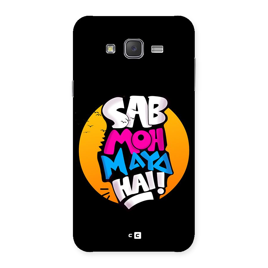 Sab Moh Maya Hai Back Case for Galaxy J7