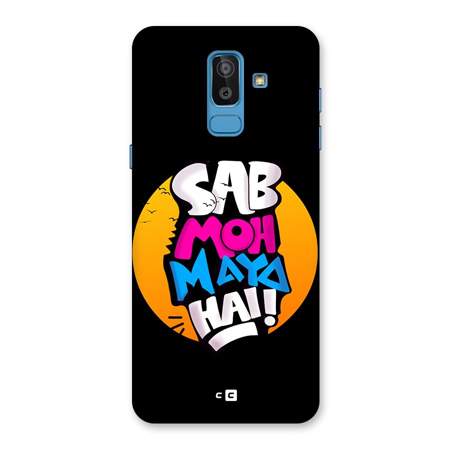 Sab Moh Maya Hai Back Case for Galaxy J8