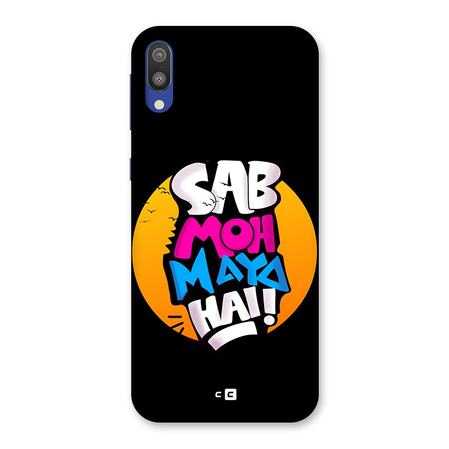 Sab Moh Maya Hai Back Case for Galaxy M10