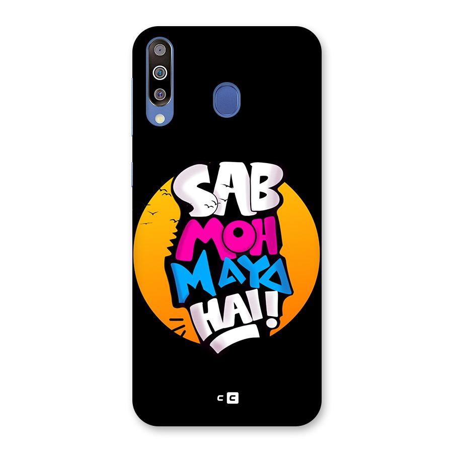 Sab Moh Maya Hai Back Case for Galaxy M30