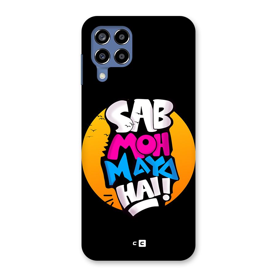 Sab Moh Maya Hai Back Case for Galaxy M53 5G