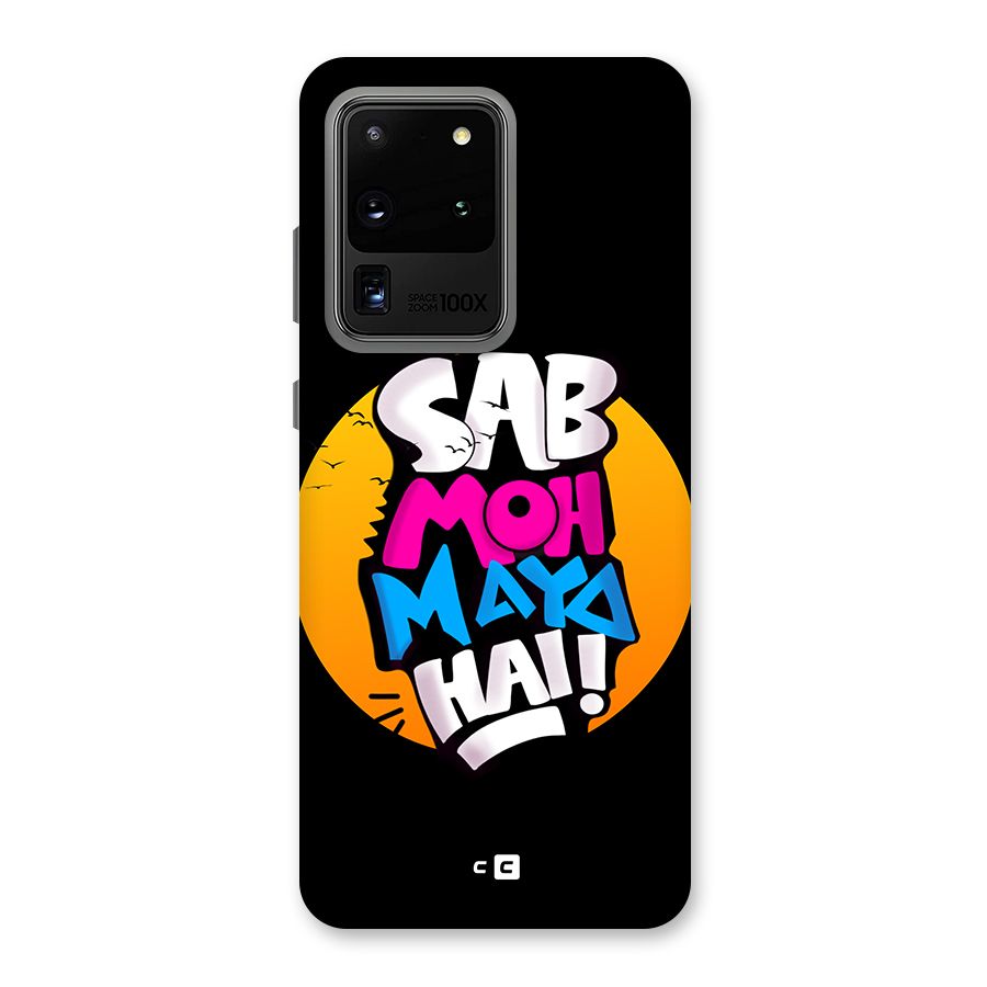 Sab Moh Maya Hai Back Case for Galaxy S20 Ultra