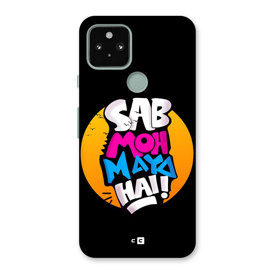 Sab Moh Maya Hai Back Case for Google Pixel 5