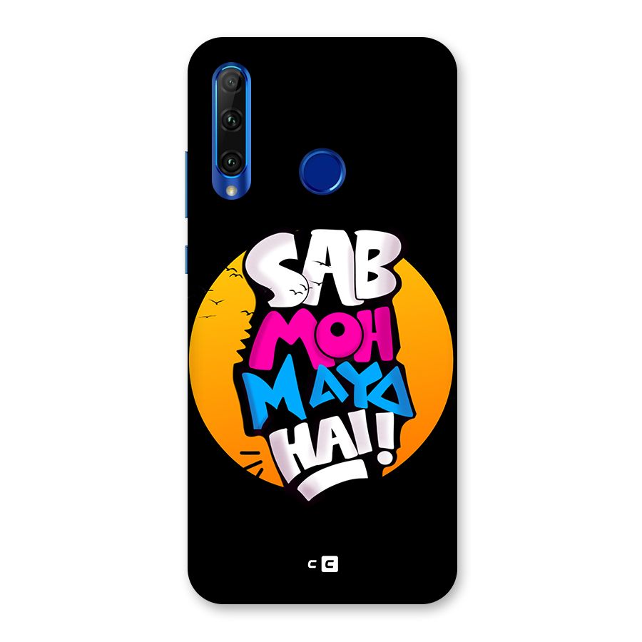 Sab Moh Maya Hai Back Case for Honor 20i