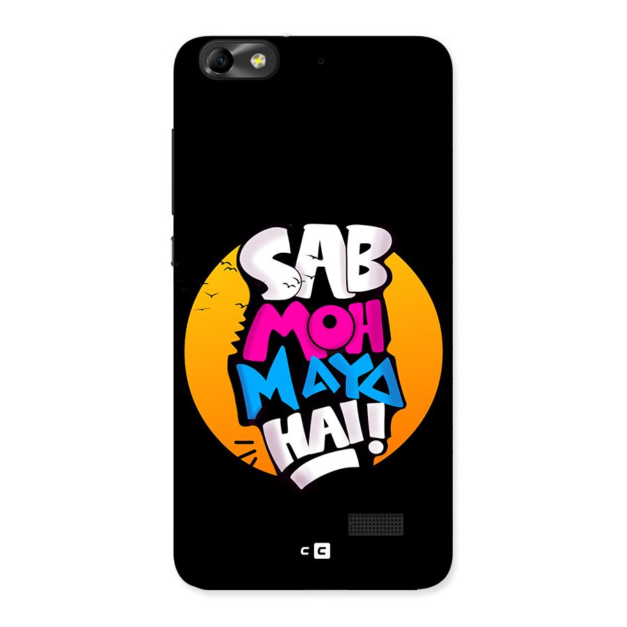 Sab Moh Maya Hai Back Case for Honor 4C