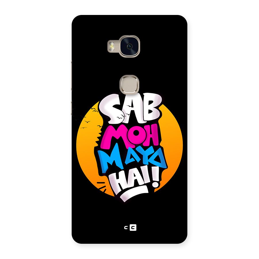 Sab Moh Maya Hai Back Case for Honor 5X