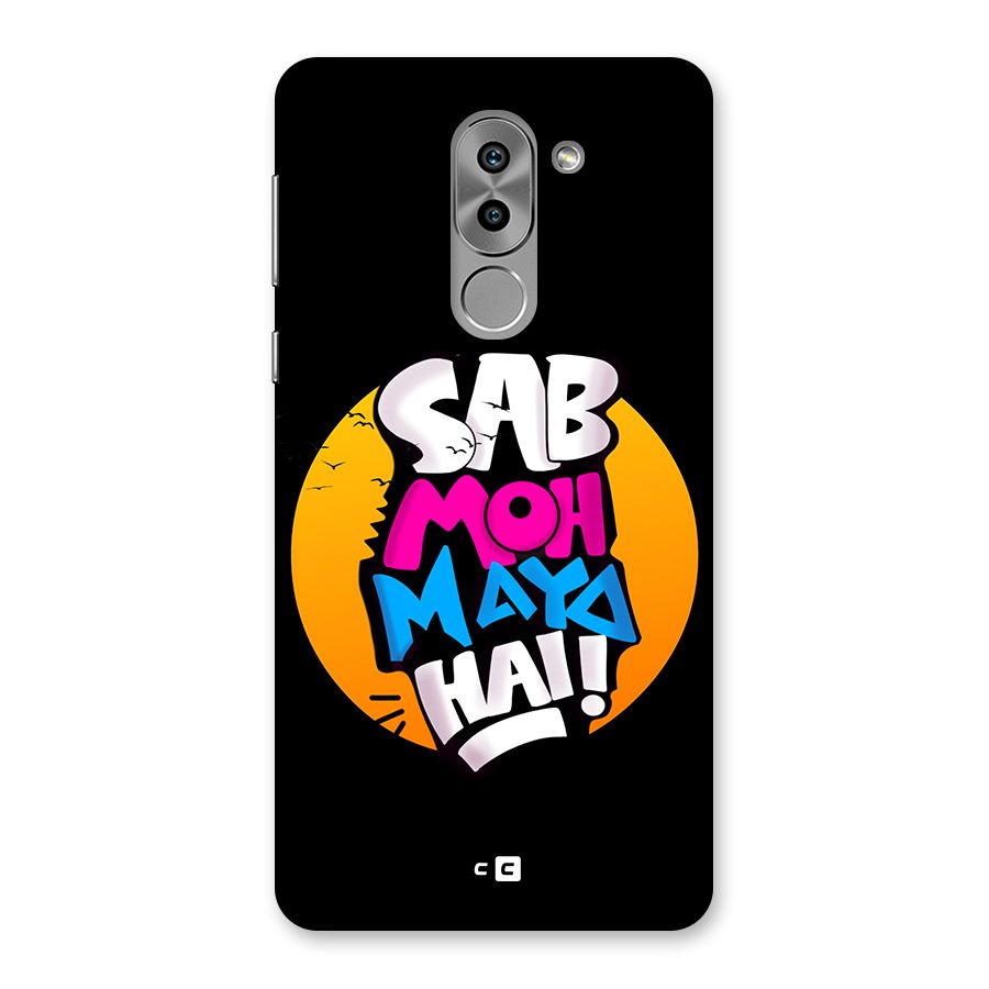 Sab Moh Maya Hai Back Case for Honor 6X