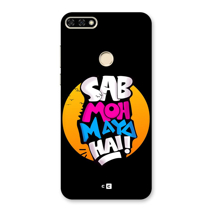 Sab Moh Maya Hai Back Case for Honor 7A