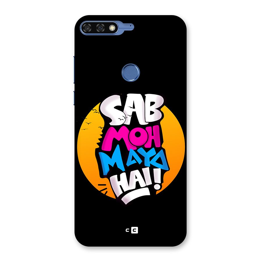 Sab Moh Maya Hai Back Case for Honor 7C