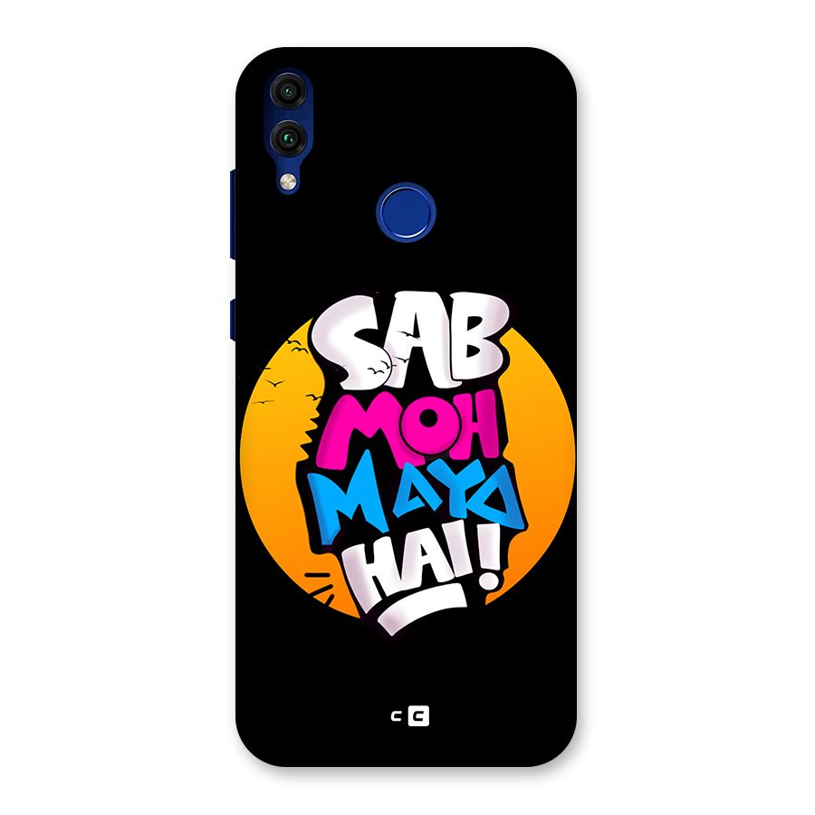 Sab Moh Maya Hai Back Case for Honor 8C
