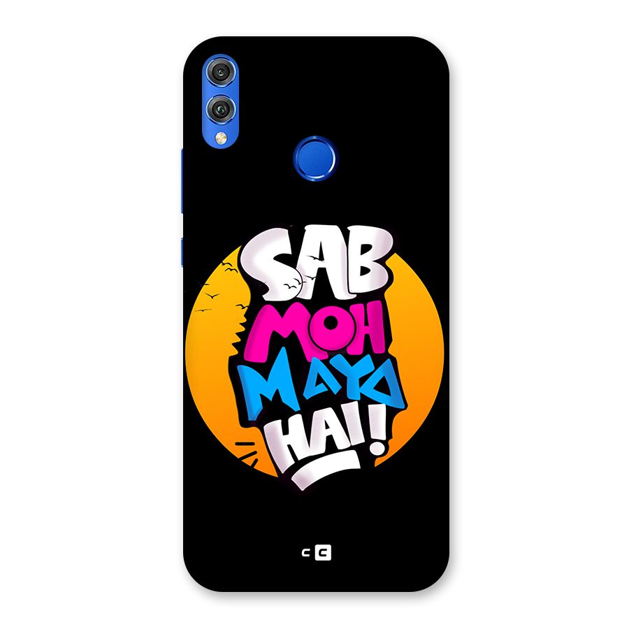 Sab Moh Maya Hai Back Case for Honor 8X