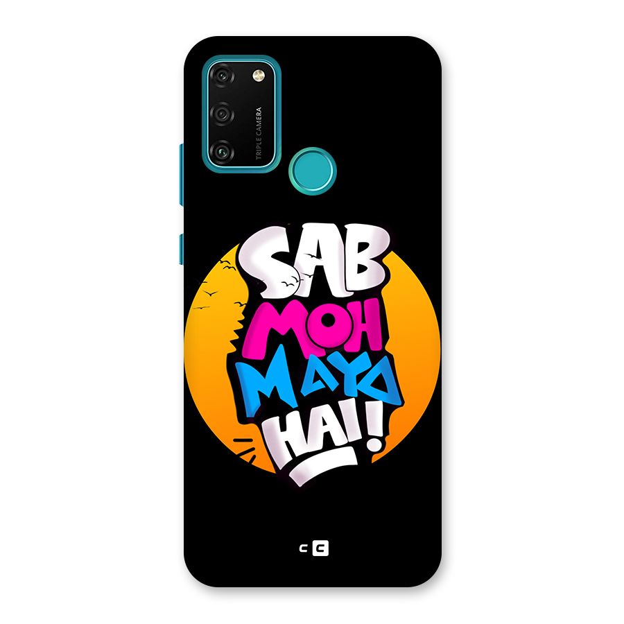 Sab Moh Maya Hai Back Case for Honor 9A