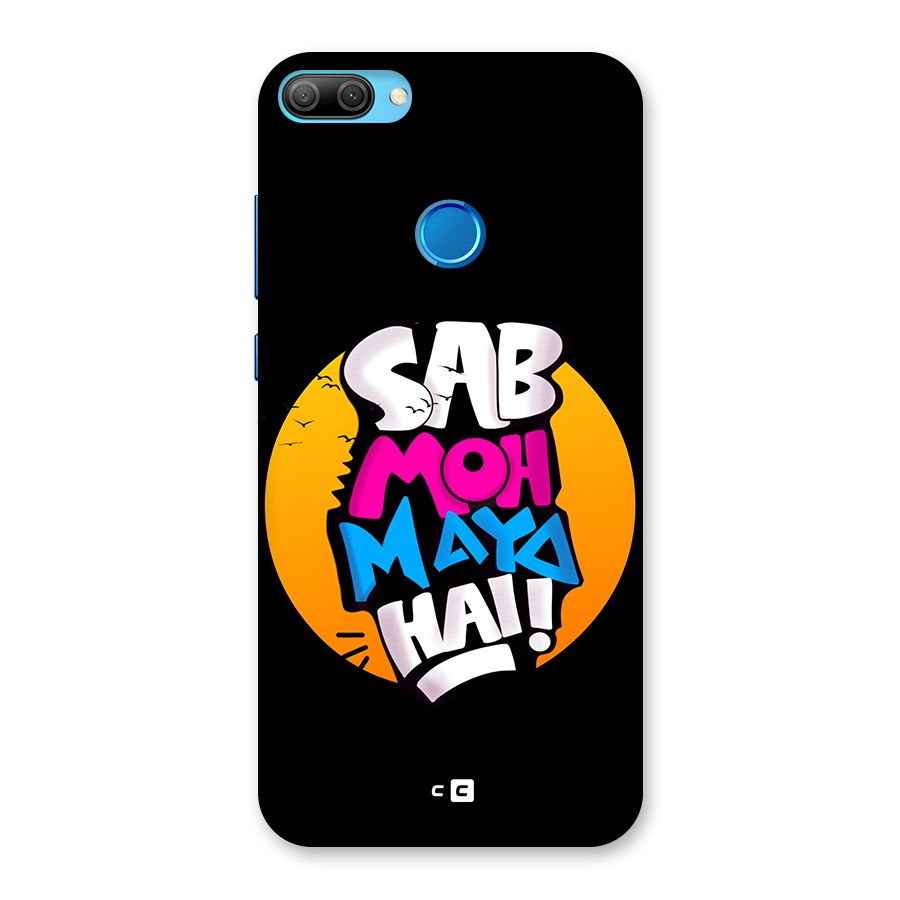 Sab Moh Maya Hai Back Case for Honor 9N