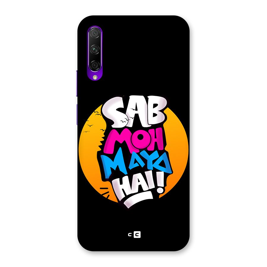 Sab Moh Maya Hai Back Case for Honor 9X Pro