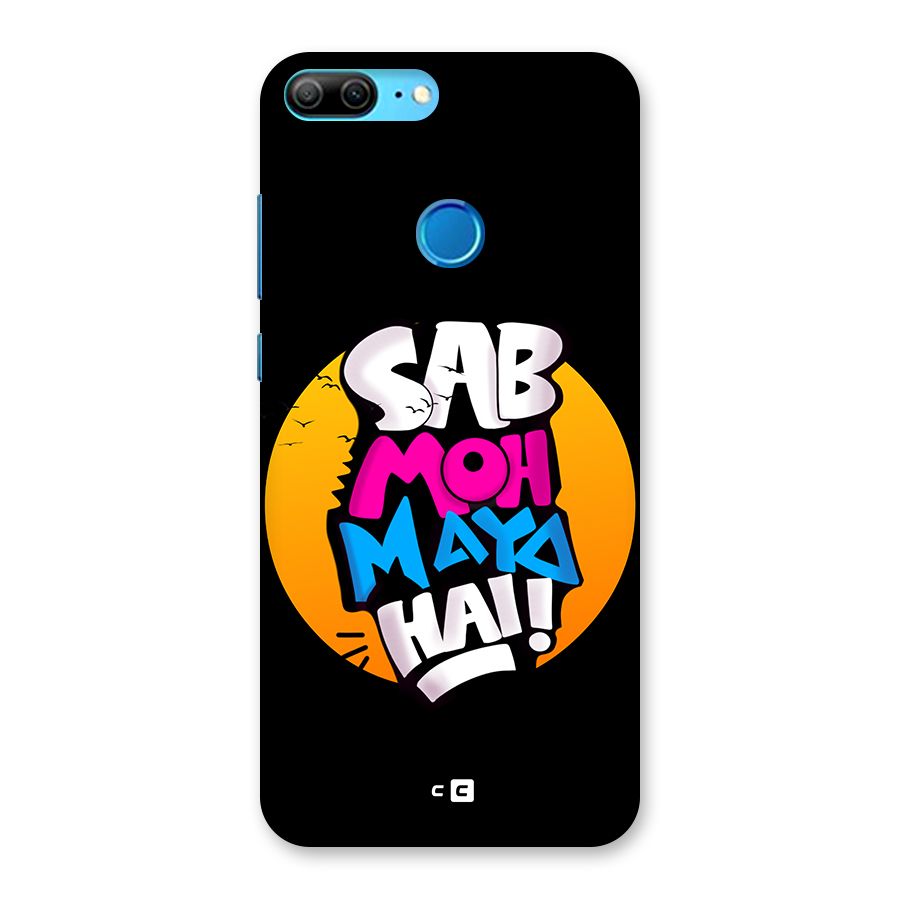 Sab Moh Maya Hai Back Case for Honor 9 Lite
