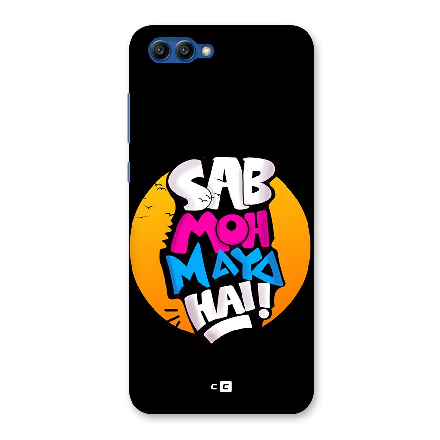 Sab Moh Maya Hai Back Case for Honor View 10