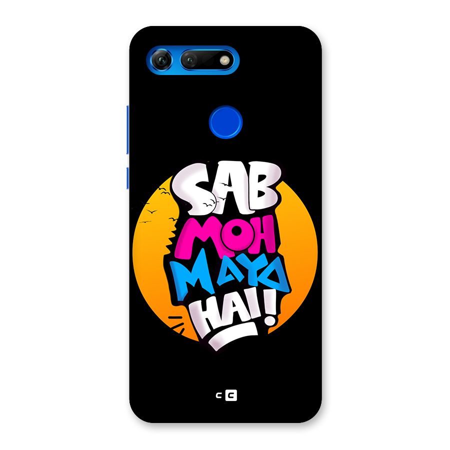Sab Moh Maya Hai Back Case for Honor View 20
