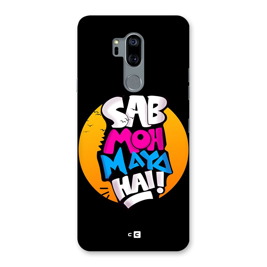 Sab Moh Maya Hai Back Case for LG G7