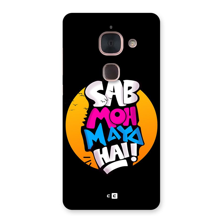Sab Moh Maya Hai Back Case for Le Max 2